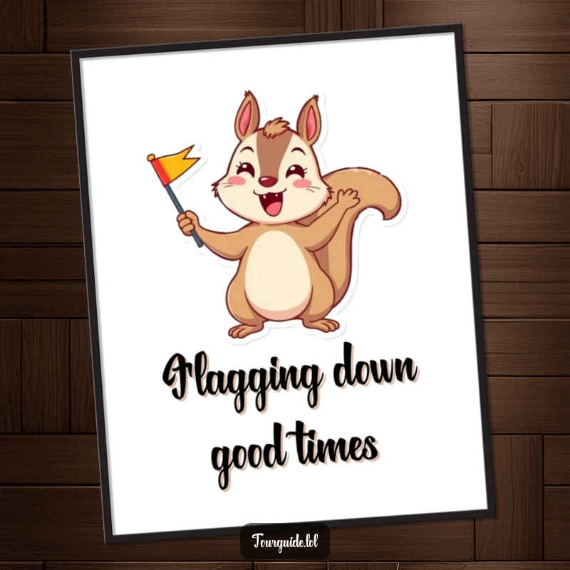 Funny Free Printable Wall Art of an excited squirrel waving a small, colorful flag, adding cheer.